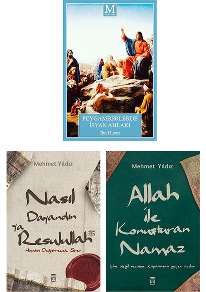 Peygamberlerde Isyan Ahlakı - Nasıl Dayandın Ya Resulullah - Allah ile Konuşturan Namaz (3 Kitap Set)