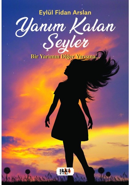 Yanım Kalan Şeyler - Eylül Fidan Arslan