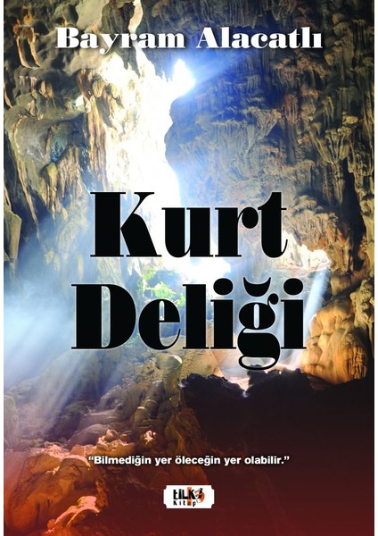 Kurt Deliği - Bayram Alacatlı