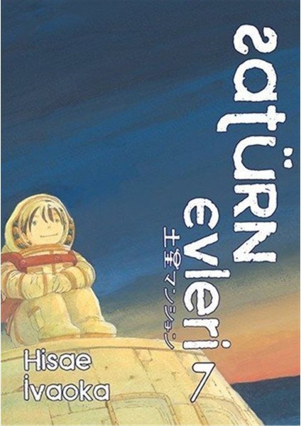 Satürn Evleri 7. Cilt - Hisae Ivaoka