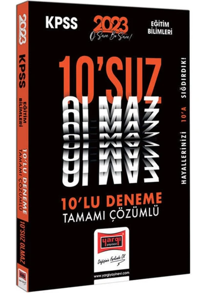 Yargı Yayınevi KPSS 2023 Eğitim Bilimleri Tamamı Çözümlü 10 Suz Olmaz 10 Deneme Sınavı