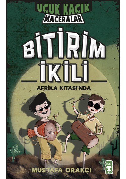 Bitirim Ikili Afrika Kıtası'nda - Uçuk Kaçık Maceralar - Mustafa Orakçı