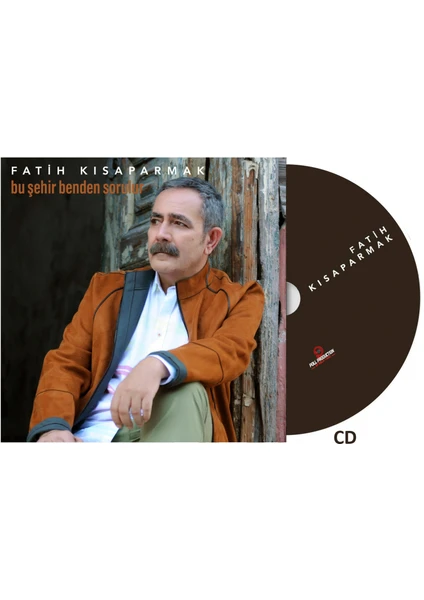 Fatih Kısaparmak - Bu Şehir Benden Sorulur (Cd)