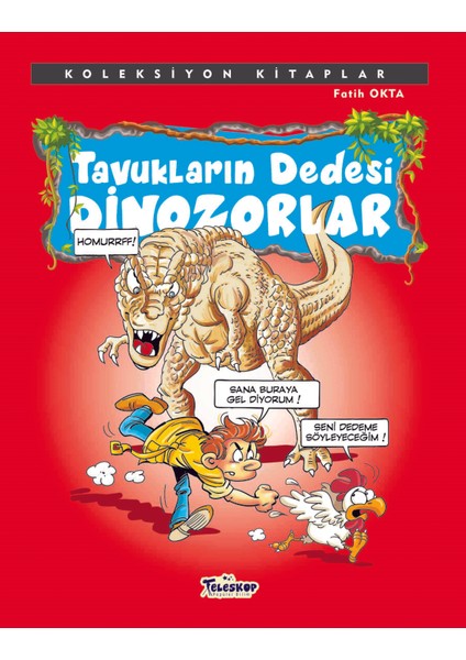 Tavukların Dedesi Dinozorlar Koleksiyon Kitaplar - Fatih Okta
