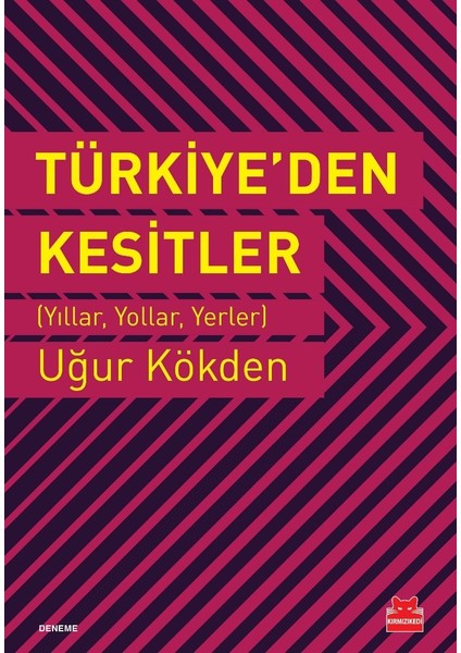 Türkiye’den Kesitler - Uğur Kökden