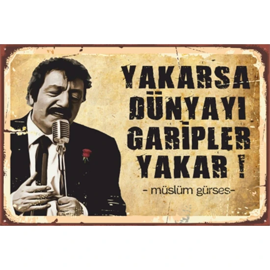 Hayat Poster Müslüm Gürses Yakarsa Dünyayı Garipler Yakar Retro Ahşap Poster