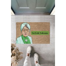 Dormot Home Modern Dijital Baskı - Ya Evde Yoksam - Kapı Önü Paspası 70X45CM