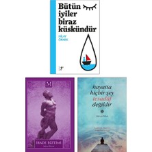 Bütün İyiler Biraz Küskündür - İrade Eğitimi - Hayatta Hiçbir Şey Tesadüf Değildir - Nilay Örnek