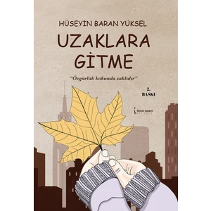 Uzaklara Gitme - Hüseyin Baran Yüksel