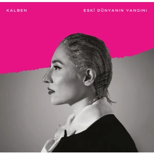 Kalben / Eski Dünyanın Yangını Plak