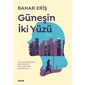 Güneşin İki Yüzü - Bahar Eriş