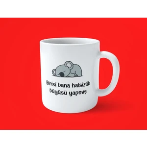 Hesaplısı Burada Birisi Bana Halsizlik Büyüsü Yapmış Motto Baskılı Kupa Bardak