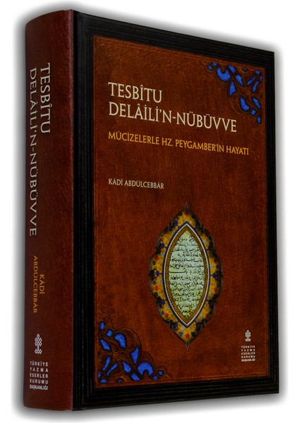Tesbîtu Delâili'n - Nübüvve / Mûcizelerle Hz. Peygamber'in Hayatı (Ciltli) - Kadı Abdülcebbar