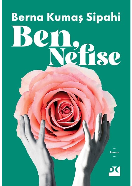 Ben, Nefise - Berna Kumaş Sipahi