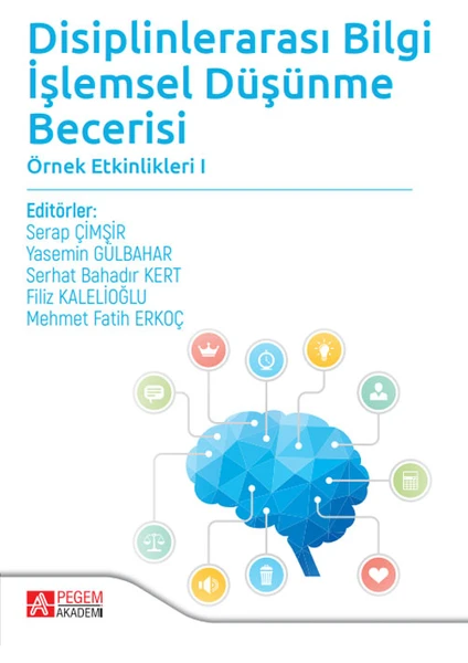 Pegem Akademi Yayıncılık Disiplinlerarası Bilgi İşlemsel Düşünme Becerisi