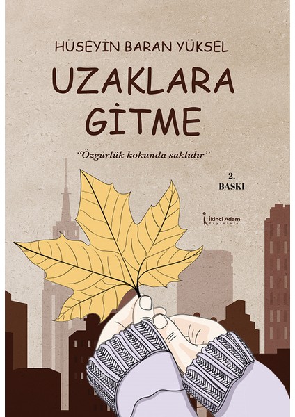 Uzaklara Gitme - Hüseyin Baran Yüksel