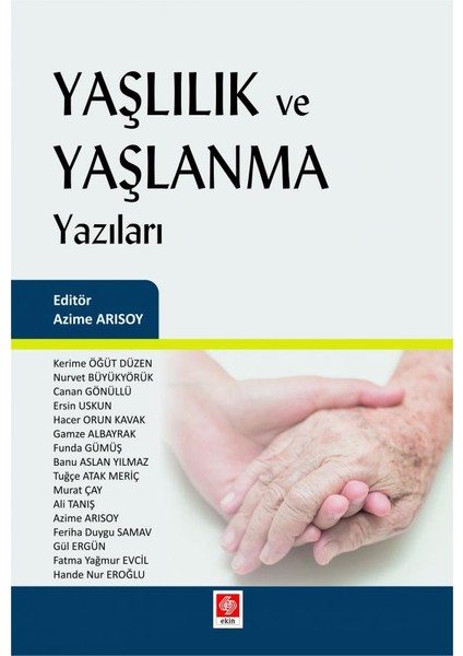 Yaşlılık ve Yaşlanma Yazıları Azime Arısoy