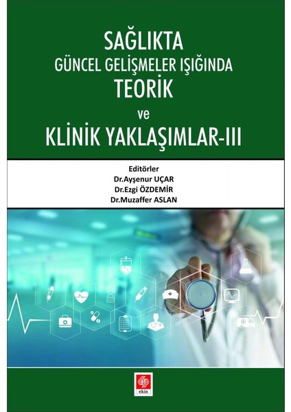 Sağlıkta Güncel Gelişmeler Işığında Teorik ve Klinik Yaklaşımlar 3 Ayşenur