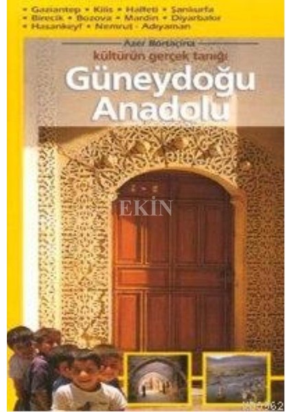 Kültürün Gerçek Tanığı Güneydoğu Anadolu