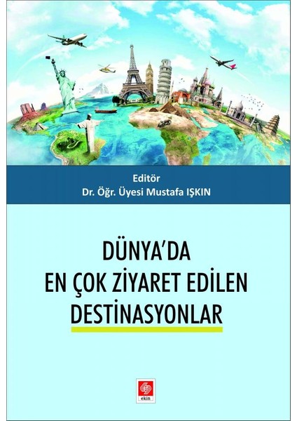 Dünyada En Çok Ziyaret Edilen Destinasyonlar Mustafa Işkın