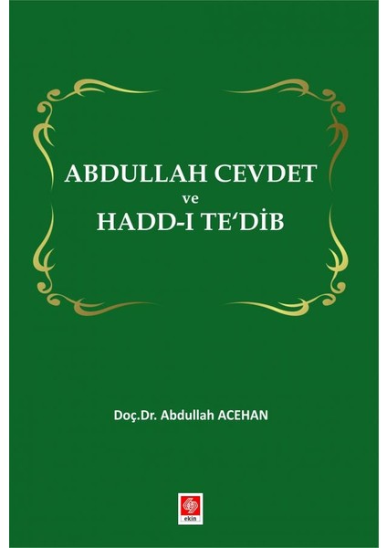 Abdullah Cevdet ve Hadd I Te'dib Abdullah Acehan