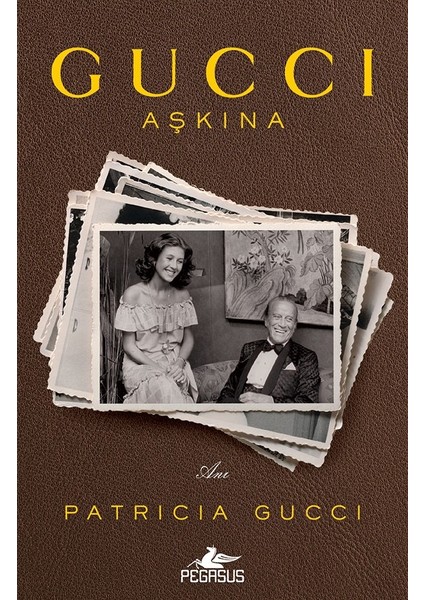 Guccı Aşkına - Patricia Gucci