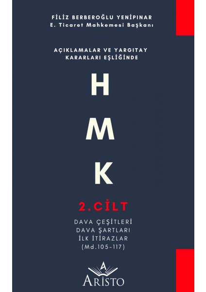 Hmk - 2. Cilt - Dava Çeşitleri • Dava Şartları • Ilk Itirazlar