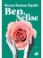 Ben, Nefise - Berna Kumaş Sipahi 1