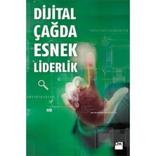 Dijital Çağda Esnek Liderlik