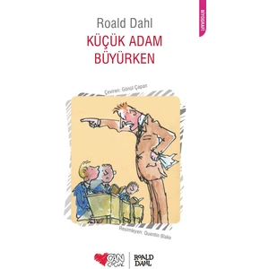Küçük Adam Büyürken - Roald Dahl