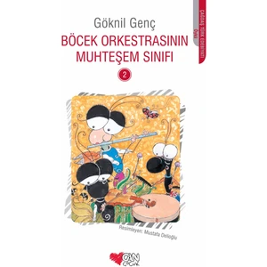 Böcek Orkestrasının Muhteşem Sınıfı 2-Göknil Genç