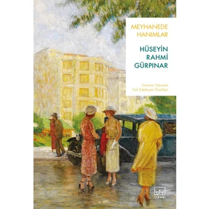 Meyhanede Hanımlar - Hüseyin Rahmi Gürpınar