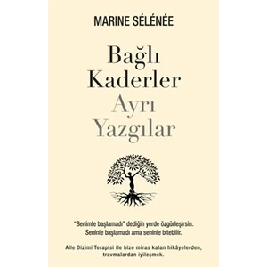 Bağlı Kaderler Ayrı Yazgılar - Marine Selenee