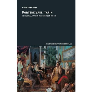 Portede Saklı Tarih: Toplumsal Tarihin Merceğinden Müzik