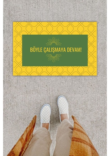 Dijital Baskı Dekoratif Not: Böyle Çalışmaya Devam Sarı Kapı Önü Paspası