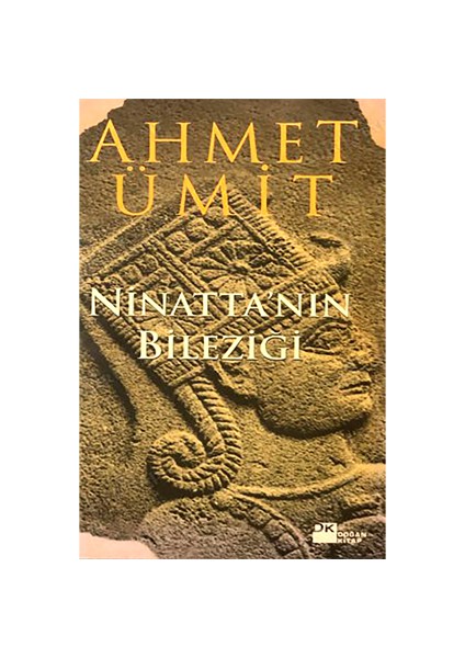 Ninatta'Nın Bileziği - Ahmet Ümit fiyatları