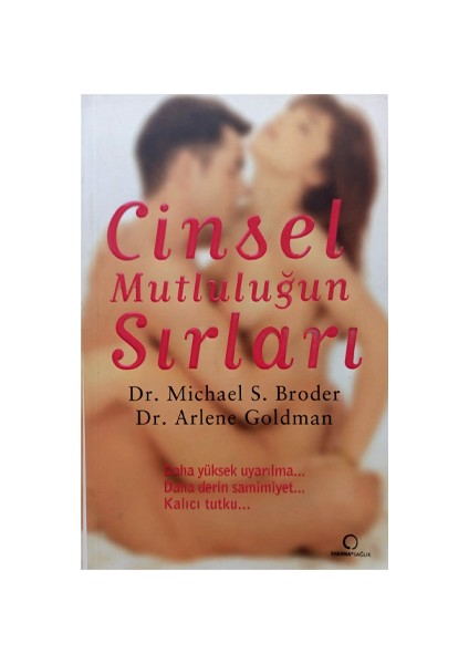 Cinsel Mutluluğun Sırları - Michael S. Broder - A. Goldman