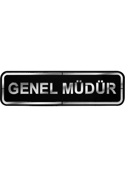 Abs Lüx Çift Katlı Yönlendirme Levhası Siyah-Gümüş Genel Müdür