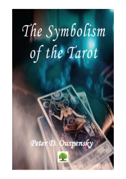 The Symbolism Of The Tarot