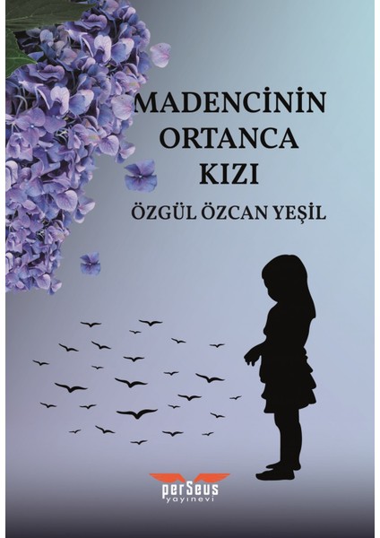 Madencinin Ortanca Kızı