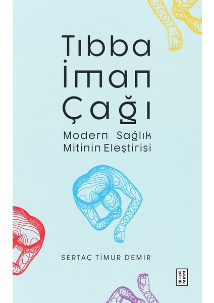 Tıbba Iman Çağı - Sertaç Timur Demir
