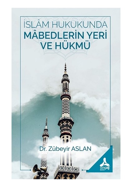 Islam Hukukunda Mabedlerin Yeri ve Hükmü