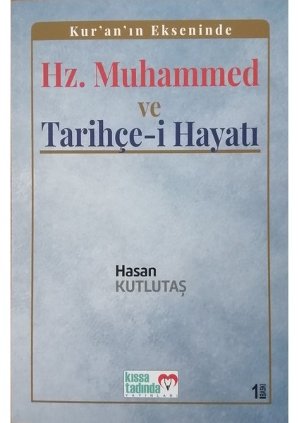 Kur’an’ın Ekseninde Hz. Muhammed ve Tarihçe-I Hayatı