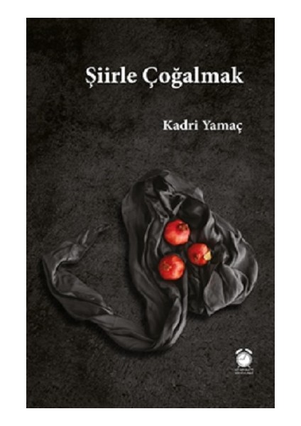 Şiirle Çoğalmak