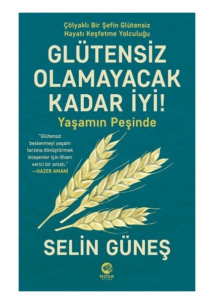 Glütensiz Olamayacak Kadar Iyi! - Yaşamın Peşinde