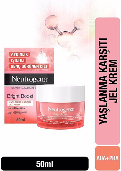 Yaşlanma Karşıtı Jel Krem Bright Boost  50 ml