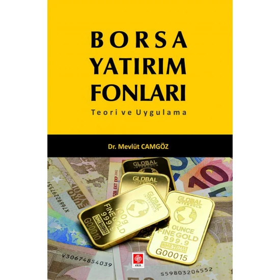 Borsa Yatırım Fonları Teori ve Uygulama Mevlüt Camgöz