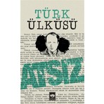 Ötüken Neşriyat Türk Ülküsü / Hüseyin Nihal Atsız