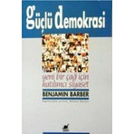 Güçlü Demokrasi Yeni Bir Çağ İçin Katılımcı Siyaset-Benjamin Barber