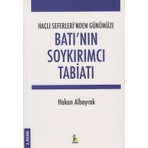 Haçlı Seferleri'Nden Günümüze Batı'Nın Soykırımcı Tabiatı-Hakan Albayrak